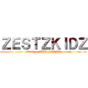 ＺＥＳＴＺＫＩＤＺ (attack on WARFRAME)