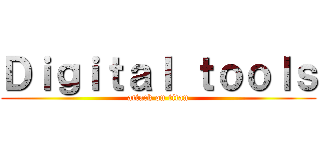 Ｄｉｇｉｔａｌ ｔｏｏｌｓ (attack on titan)