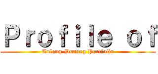 Ｐｒｏｆｉｌｅ ｏｆ (Tulong-Dunong Portfolio)