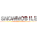 ＳＮＯＷＭＯＢＩＬＥ (MADE BY ROWAN)