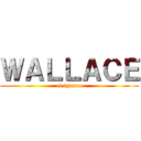 ＷＡＬＬＡＣＥ (el ignaro)