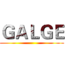 ＧＡＬＧＥ ()