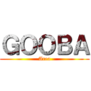 ＧＯＯＢＡ (Area)
