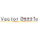 Ｖｅｃｔｏｒ Ｄａｚｚｌｅ ()