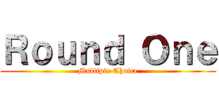 Ｒｏｕｎｄ Ｏｎｅ (Multiple Choice)