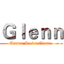 Ｇｌｅｎｎ (Anson So vs Glenn )