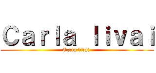 Ｃａｒｌａ ｌｉｖａｉ (Carla livai )