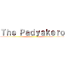 Ｔｈｅ Ｐａｄｙａｋｅｒｏ ()