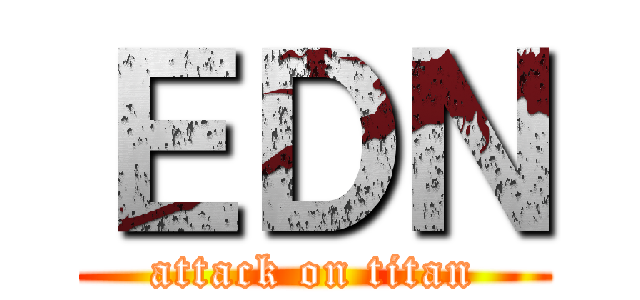 ＥＤＮ (attack on titan)
