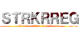 ＳＴＲＫＲＲＥＧ (Attack on Titan Last Breath)