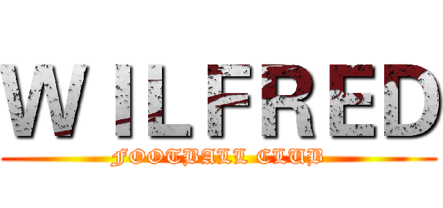 ＷＩＬＦＲＥＤ (FOOTBALL CLUB)