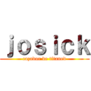 ｊｏｓｉｃｋ (cazador de titaned)