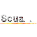 Ｓｃｕａ．． (non ho riso)