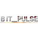 ＢＩＴ＿ＰＵＬＳＥ (attack on lofi)