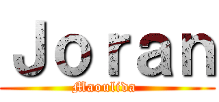 Ｊｏｒａｎ (Maoulida )