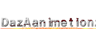 ＤａｚＡａｎｉｍｅｔｉｏｎｚ (http://www.youtube.com/user/nagisadanielamv2)