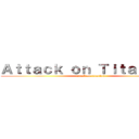 Ａｔｔａｃｋ ｏｎ Ｔｉｔａｎｆａｌｌ (attack on titanfall)