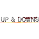 ＵＰ ＆ ＤＯＷＮＳ (アッペンダウンズ)