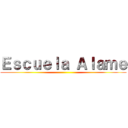 Ｅｓｃｕｅｌａ Ａｌａｍｅ ()