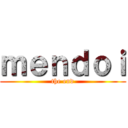 ｍｅｎｄｏｉ (the end)