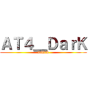ＡＴ４＿ＤａｒＫ (DARK)