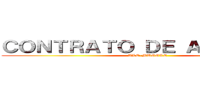 ＣＯＮＴＲＡＴＯ ＤＥ ＡＭＩＳＴＡＤ (ALE-MUGGLE)