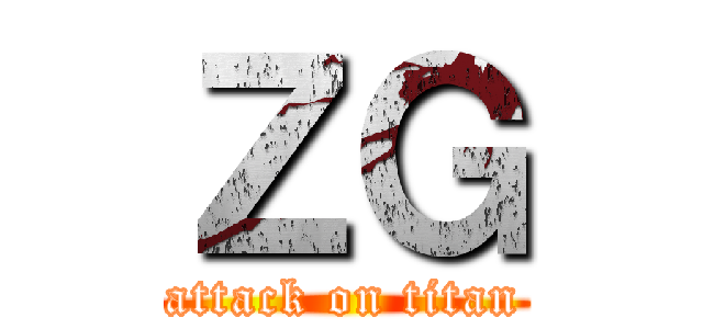 ＺＧ (attack on titan)