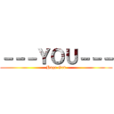 －－－ＹＯＵ－－－ (Huge God)