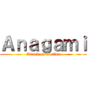 Ａｎａｇａｍｉ (Attack on Omiiva)