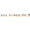 Ｓｏｙ Ｏｔａｋｕ Ｎｏ Ｓａｔａｎｉｃｏ (attack on titan)