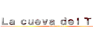 Ｌａ ｃｕｅｖａ ｄｅｌ Ｔｒｏｌｌ (attack of moon)