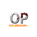 ＯＰ (LA MASCA)
