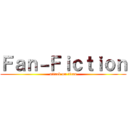 Ｆａｎ－Ｆｉｃｔｉｏｎ (attack on titan)