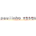 ｐａｕｌｉｎｈｏ ｖａｓｑｕｅｚ (attack on titan)