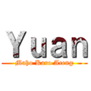 Ｙｕａｎ (Maho Karo Aceng)