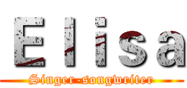 Ｅｌｉｓａ (Singer-songwriter)