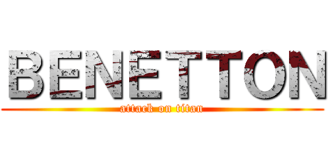 ＢＥＮＥＴＴＯＮ (attack on titan)