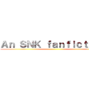 Ａｎ ＳＮＫ ｆａｎｆｉｃｔｉｏｎ ()