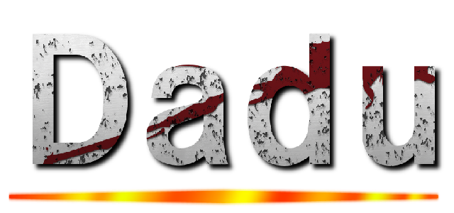 Ｄａｄｕ ()