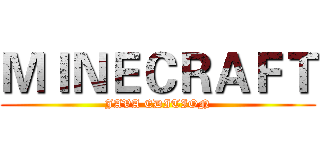 ＭＩＮＥＣＲＡＦＴ (JAVA EDITION)