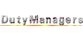 Ｄｕｔｙ Ｍａｎａｇｅｒｓ ()