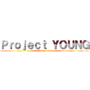 Ｐｒｏｊｅｃｔ ＹＯＵＮＧ (attack on titan)