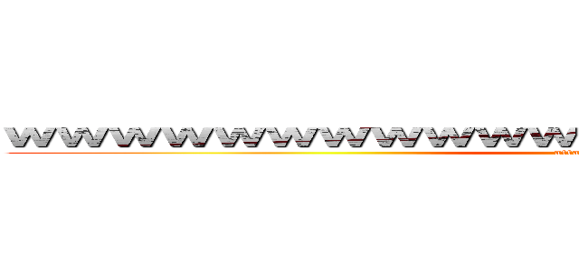 ｗｗｗｗｗｗｗｗｗｗｗｗｗｗｗｗｗｗｗｗｗｗｗ (attack on titan)