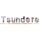 Ｔｓｕｎｄｅｒｅ (The Melancholy of Explorer)