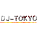 ＤＪ－ＴＯＫＹＯ (attack on titan)