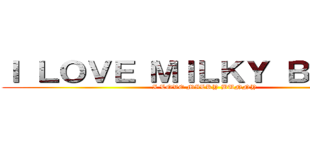 Ｉ ＬＯＶＥ ＭＩＬＫＹ ＢＵＮＮＹ (I LOVE MILKY BUNNY)