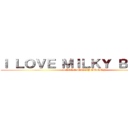 Ｉ ＬＯＶＥ ＭＩＬＫＹ ＢＵＮＮＹ (I LOVE MILKY BUNNY)