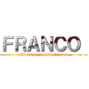 ＦＲＡＮＣＯ  (El ataque de las mujeres)