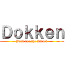 Ｄｏｋｋｅｎ (Back for the Attack)