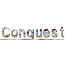 Ｃｏｎｑｕｅｓｔ ()